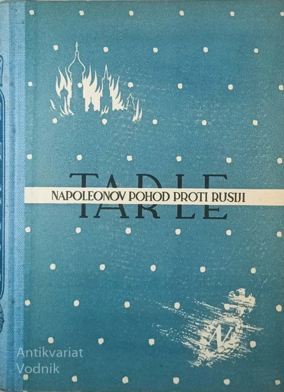 NAPOLEONOV POHOD PROTI RUSIJI, E. Tarle