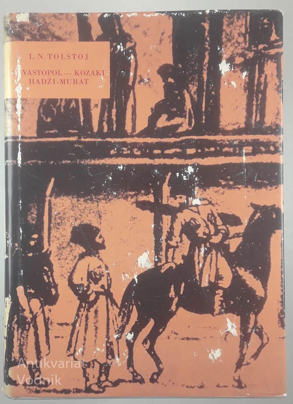 SEVASTOPOL-KOZAKI-HADŽI-MURAT, Tolstoj