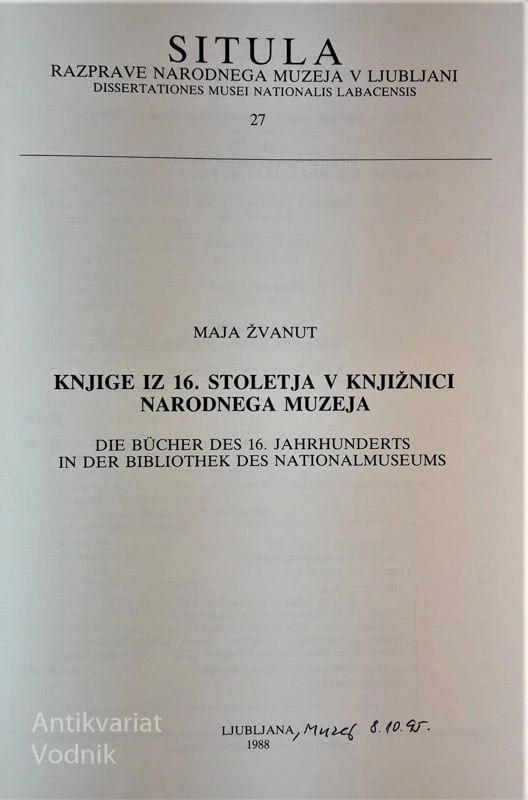 KNJIGE IZ 16. STOLETJA V KNJIŽNICI NARODNEGA MUZEJA, M. Žvanut