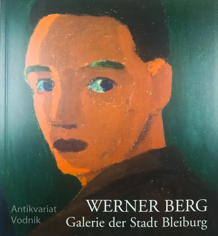WERNER BERG; GALERIE DER STADT BLEIBURG