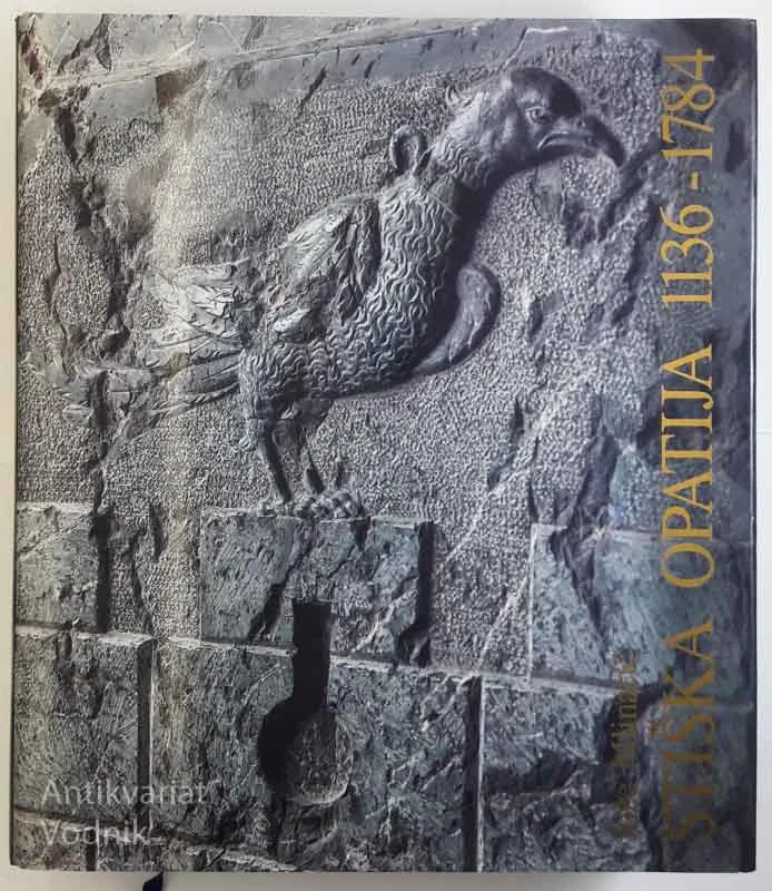 STIŠKA OPATIJA 1136 – 1784, Jože Mlinarič