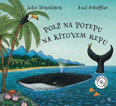 POLŽ NA POTEPU NA KITOVEM REPU (Z DODANIM DVD), Julia Donaldson