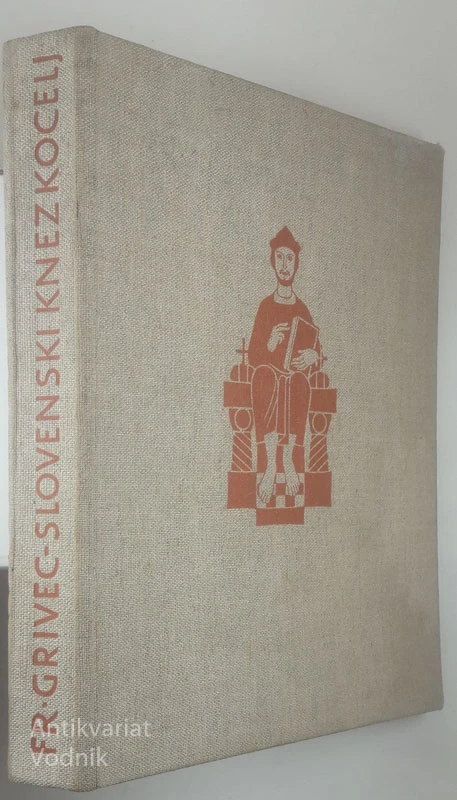 SLOVENSKI KNEZ KOCELJ, Franc Grivec