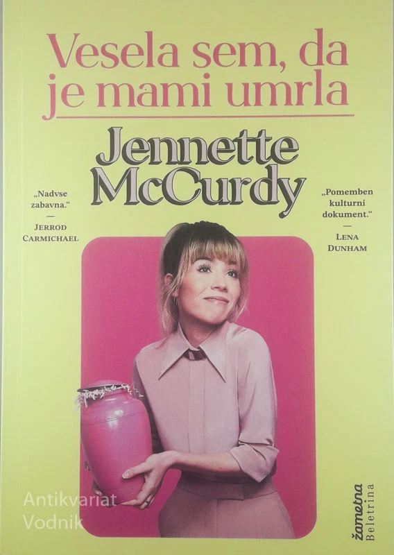 VESELA SEM, DA JE MAMI UMRLA, Jennette McCurdy
