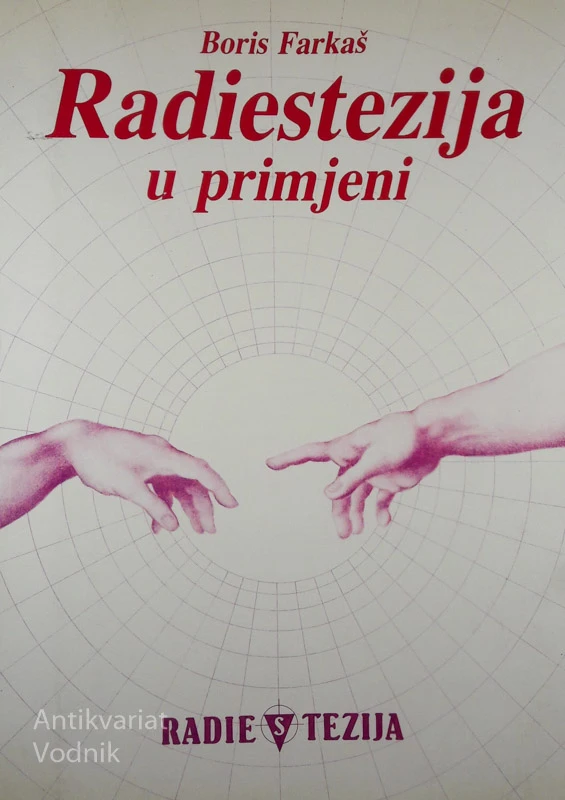 RADIESTEZIJA: U PRIMJENI Boris Farkaš