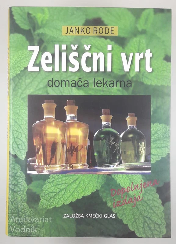 ZELIŠČNI VRT DOMAČA LEKARNA, Janko Rode