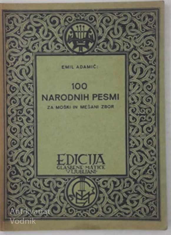 100 NARODNIH PESMI za moški in mešani zbor Emil Adamič