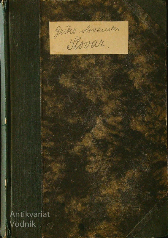 GRŠKO-SLOVENSKI SLOVAR, Anton Dokler