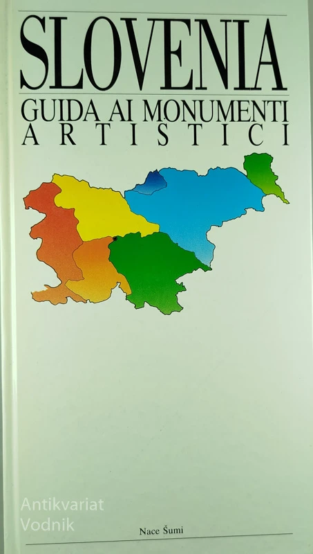 SLOVENIA; GUIDA AI MONUMENTI ARTISTICI, Nace Šumi