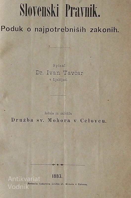 SLOVENSKI PRAVNIK; PODUK O NAJPOTREBNIŠIH ZAKONIH, Ivan Tavčar