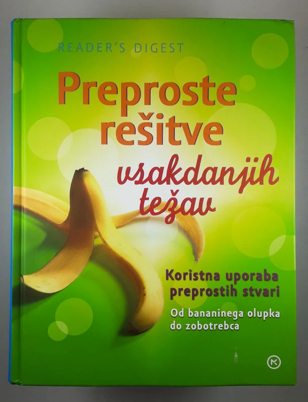 PREPROSTE REŠITVE VSAKDANJIH TEŽAV