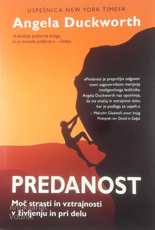 PREDANOST; MOČ STRASTI IN VZTRAJNOSTI V ŽIVLJENJU IN DELU, Angela Duckworth