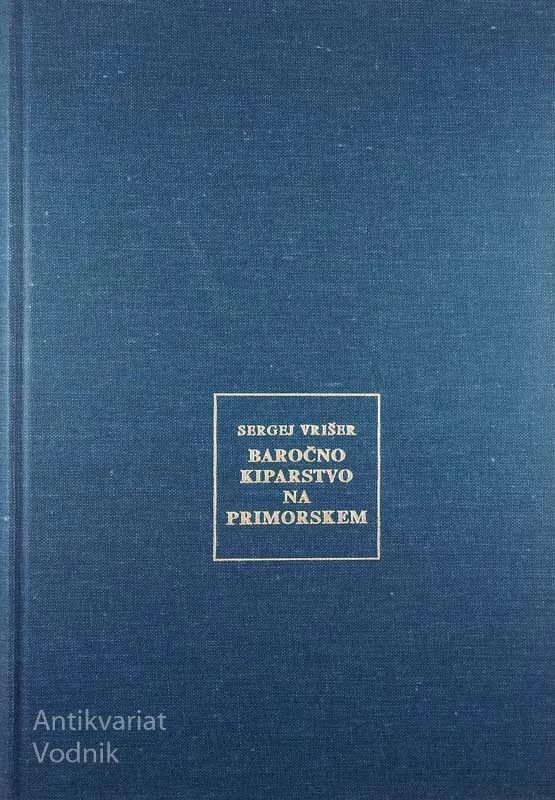 BAROČNO KIPARSTVO NA PRIMORSKEM, Sergej Vrišer
