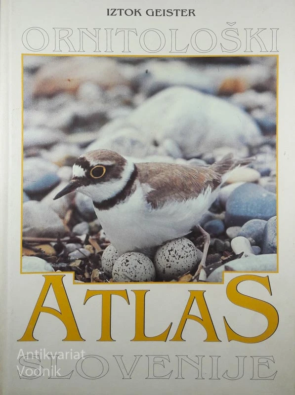 ORINTOLOŠKI ATLAS SLOVENIJE, Iztok Geister