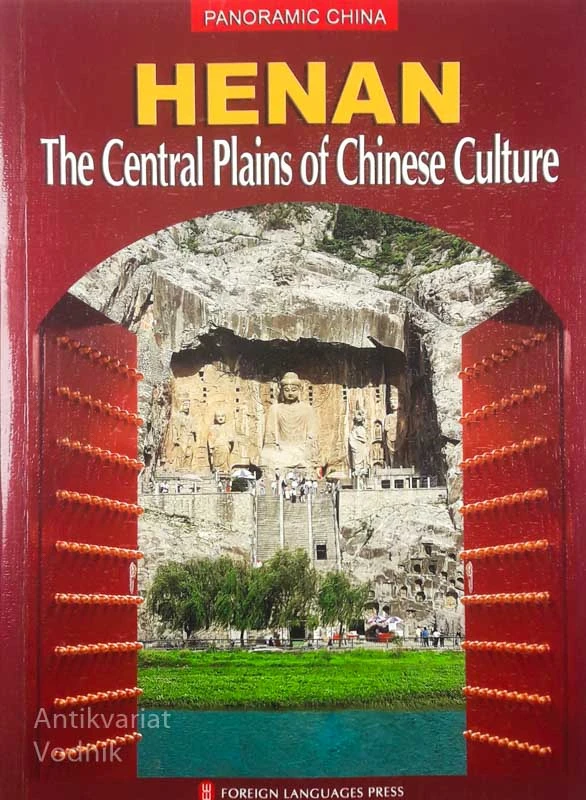 HENAN: THE CENTRAL PLAINS OF CHINESE CULTURE, več avtorjev