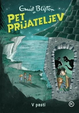 PET PRIJATELJEV; V PASTI (9. knjiga), Enid Blyton