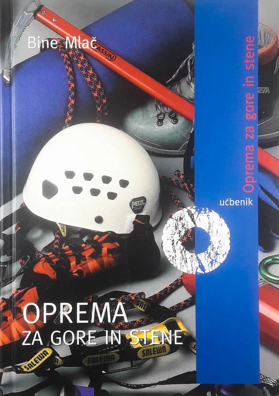 OPREMA ZA GORE IN STENE, Bine Mlač