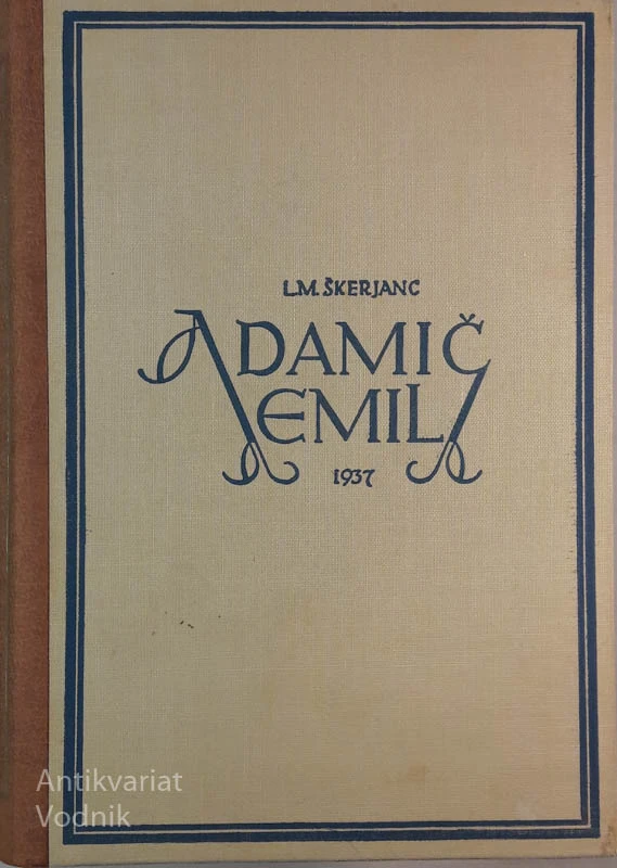 EMIL ADAMIČ, življenje in delo skladatelja, L. M. Škerjanec