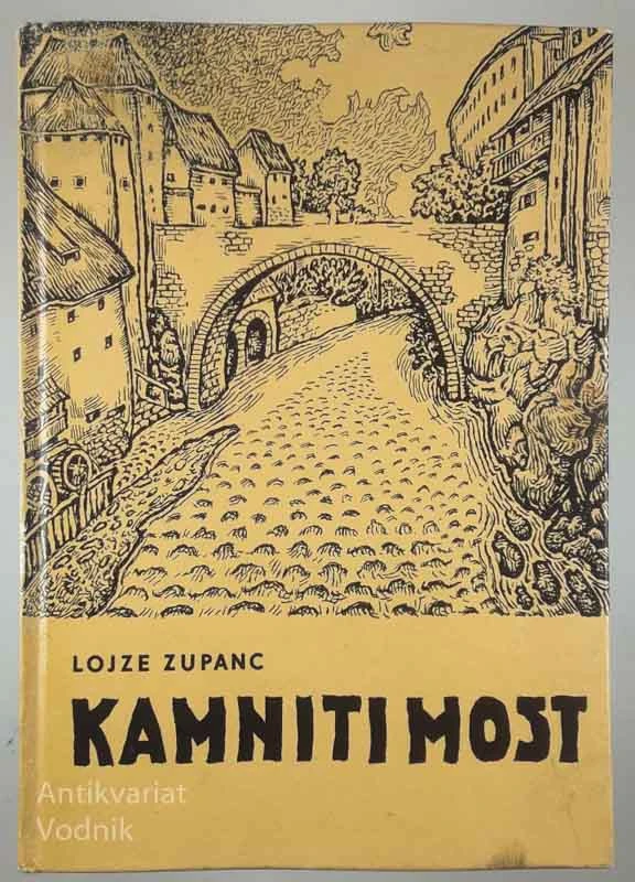KAMNITI MOST, Lojze Zupanc