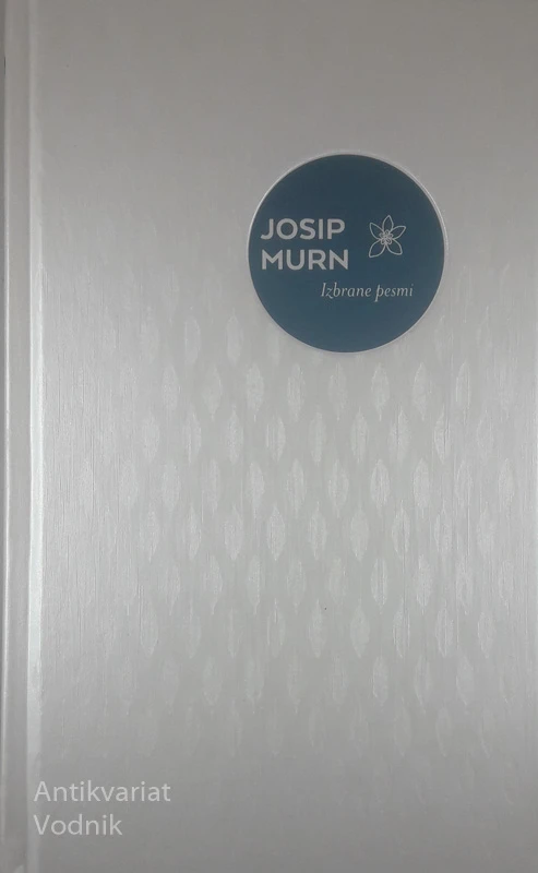 JOSIP MURN; IZBRANE PESMI