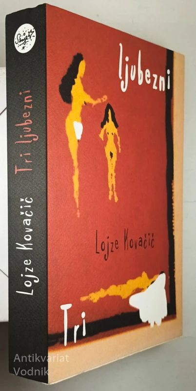 LJUBEZNI TRI, Lojze Kovačič