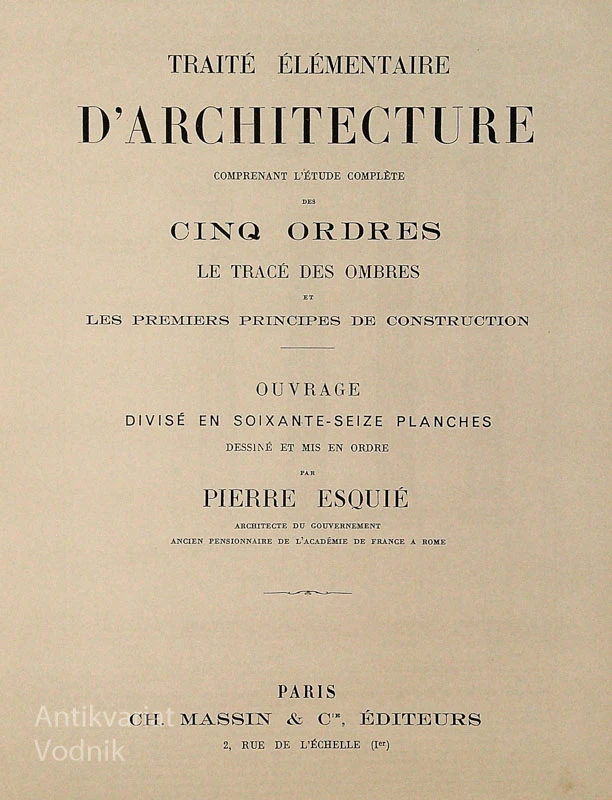 TRAITE ELEMENTAIRE D’ARCHITECTURE, Pierre Esquie