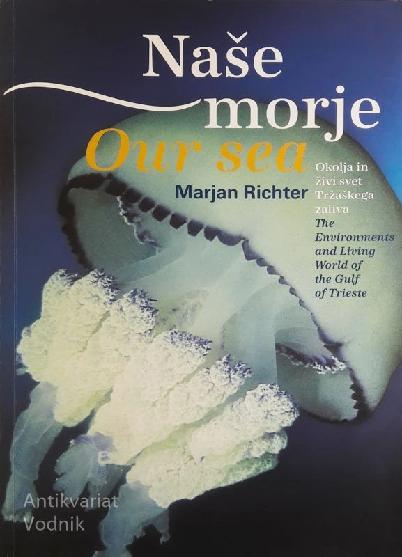 NAŠE MORJE/OUR SEA,  Marjan Richter
