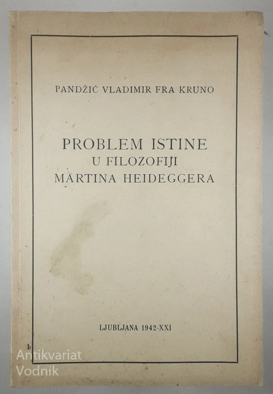 PROBLEM ISTINE U FILOZOFIJI MARTINA HEIDEGGERA, Vladimir Pandžić