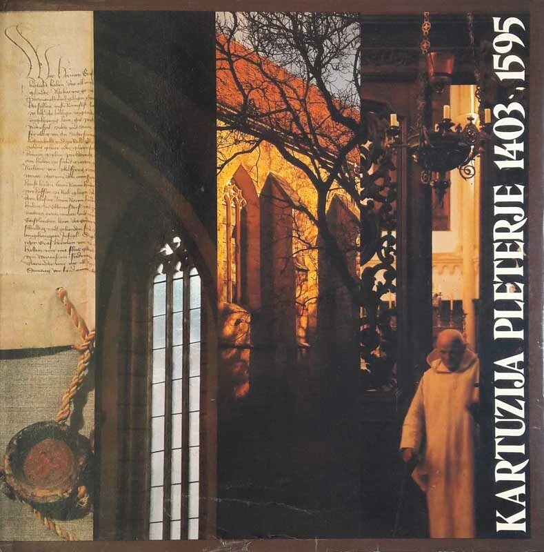 KARTUZIJA PLETERJE 1403 – 1595, Jože Mlinarič