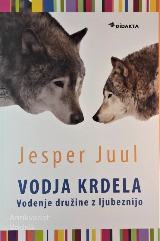 VODJA KRDELA, Vodenje družine z ljubeznijo, Jesper Juul