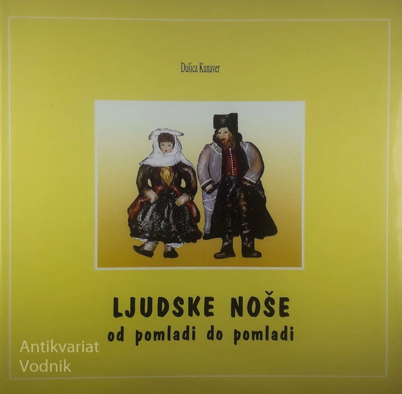 LJUDSKE NOŠE OD POMLADI DO POMLADI
