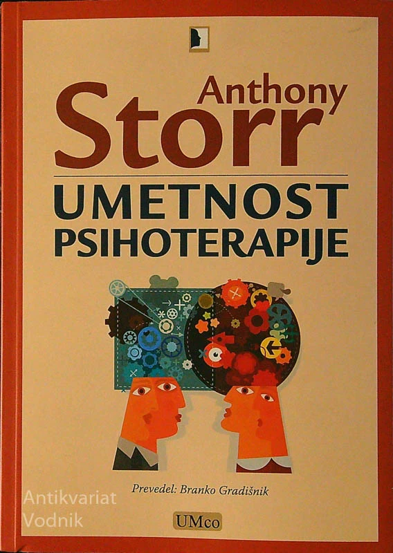 UMETNOST PSIHOTERAPIJE, Anthony Storr