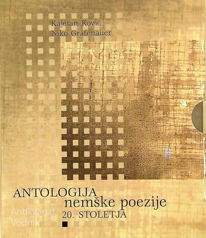 ANTOLOGIJA NEMŠKE POEZIJE 20. STOLETJA, Kajetan Kovič in Niko Grafenauer