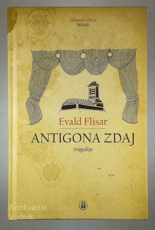 ANTIGONA ZDAJ, Evald Flisar
