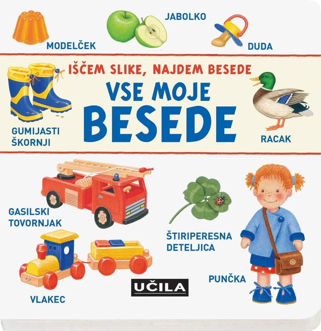VSE MOJE BESEDE; IŠČEM SLIKE, NAJDEM BESEDE!