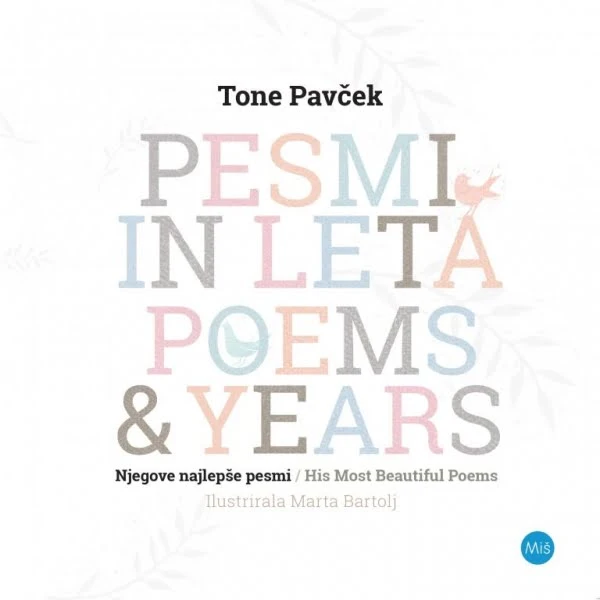 PESMI IN LETA – POEAMS AND YEARS, Tone Pavček