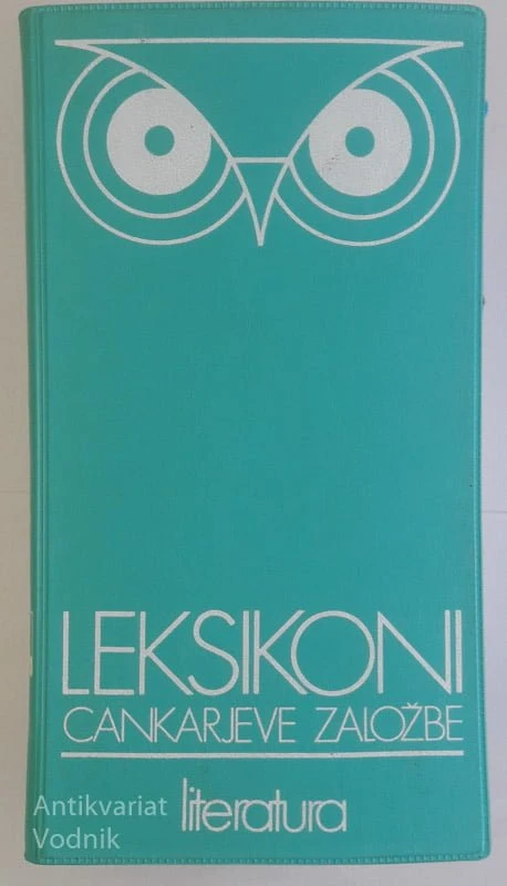 LEKSIKONI CANKARJEVE ZALOŽBE: LITERATURA, strokovni urednik dr. Janko Kos