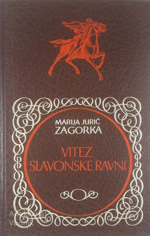 VITEZ SLAVONSKE RAVNI, Marija Jurić Zagorka