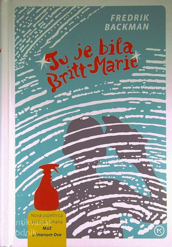 TU JE BILA BRITT-MARIE, Fredrik Backmam