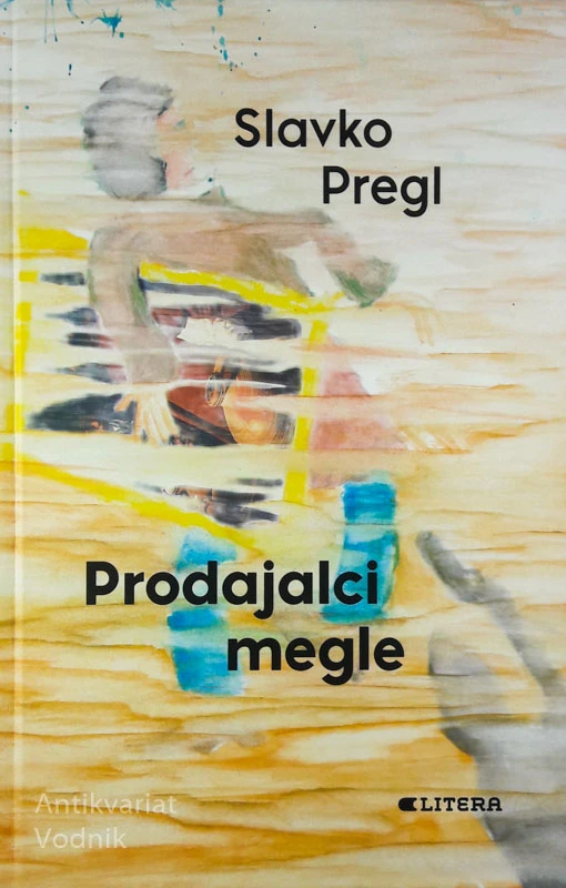 PRODAJALCI MEGLE, Slavko Pregel