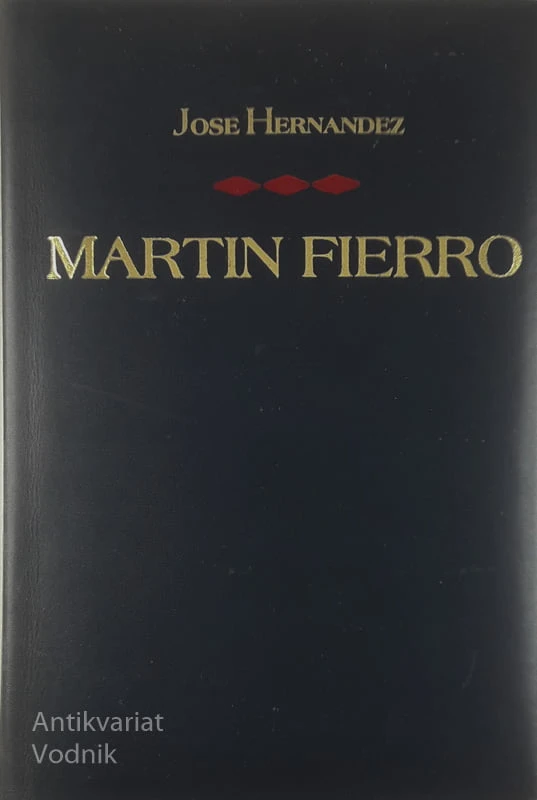 MARTIN FIERRO, Jose Hernandez