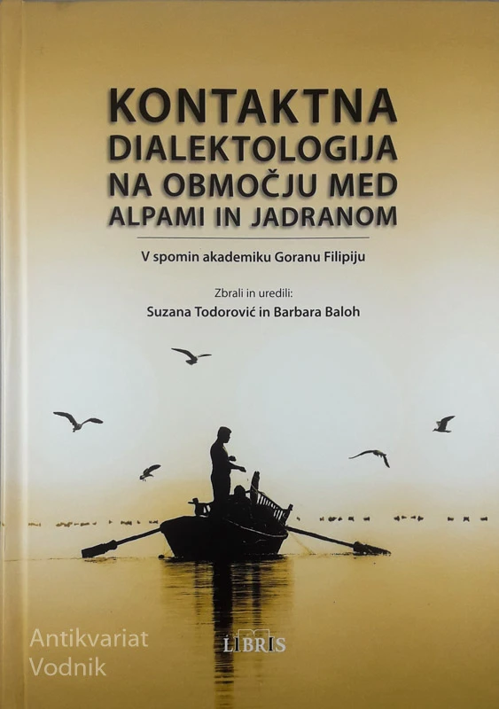 KONTAKTNA DIALEKTOLOGIJA NA OBMOČJU MED ALPAMI IN JADRANOM, Suzana Todorovič in Barbara Baloh