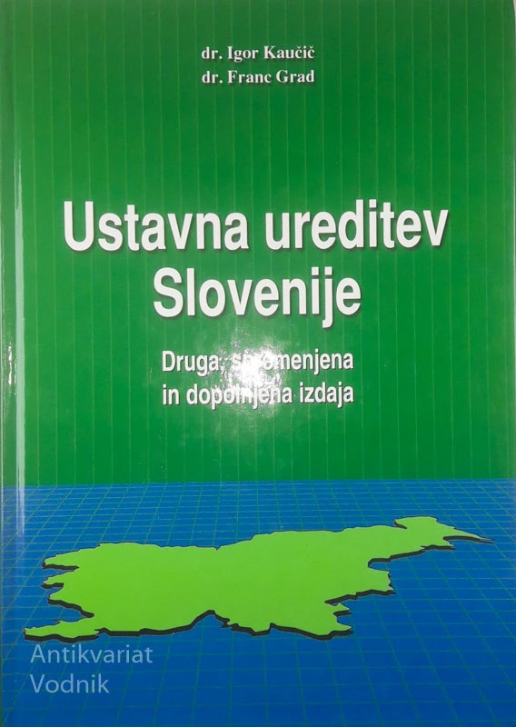 USTAVNA UREDITEV SLOVENIJE, dr. Igor Kaučič, dr. Franc Grad