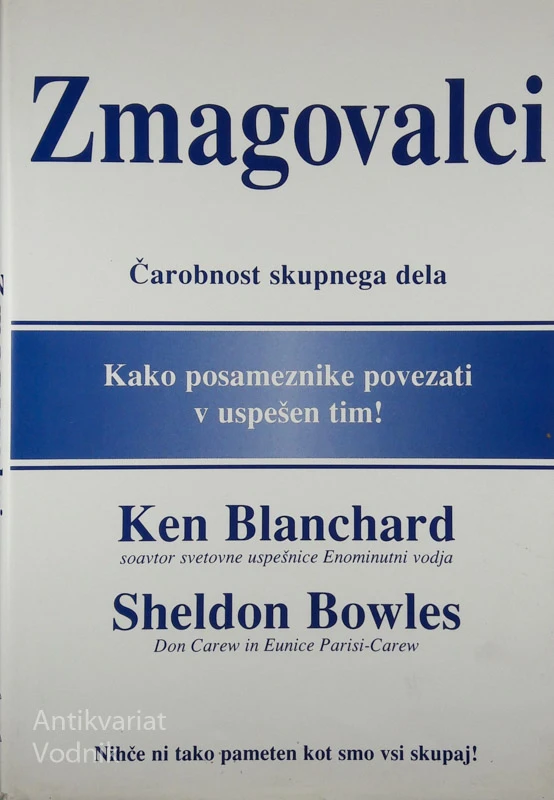 ZMAGOVALCI: ČAROBNOST SKUPNEGA DELA  K. Blanchard & Sheldon Bowles