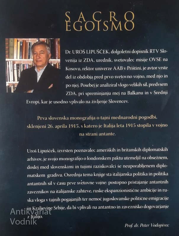 SACRO EGOISMO; SLOVENCI V KREMPLJIH TAJNEGA LONDONSKEGA PAKTA 1915, Uroš Lipušček