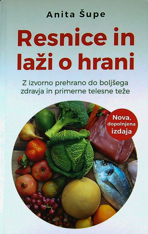 RESNICE IN LAŽI O HRANI, Anita Šupe