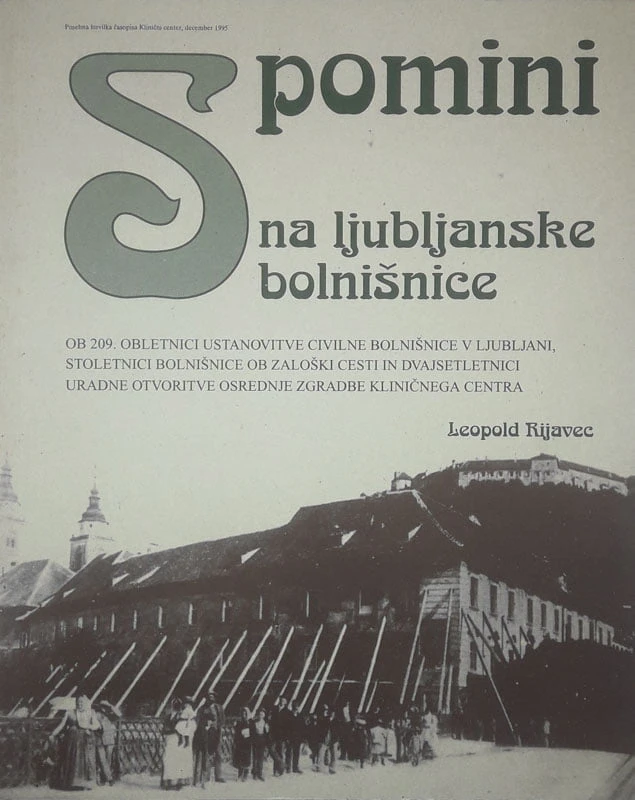 SPOMINI NA LJUBLJANSKE BOLNIŠNICE, Leopold Rijavec