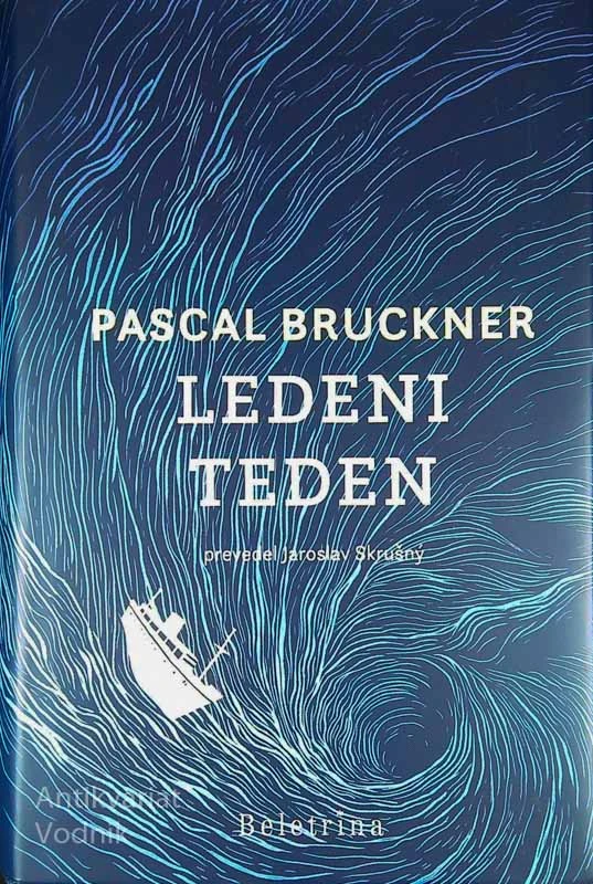 LEDENI TEDEN, Pascal Bruckner