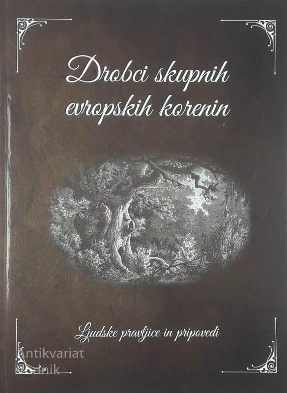 DROBCI SKUPNIH EVROPSKIH KORENIN; LJUDSKE PRAVLJICE IN PRIPOVEDI