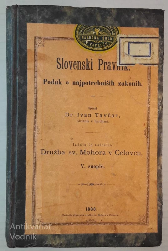 DR. Ivan Tavčar, SLOVENSKI PRAVNIK. Poduk o najpotrebniših zakonih.